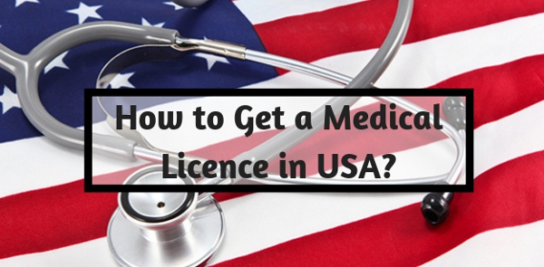 how-to-get-a-medical-licence-in-usa