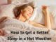 How to Get a Better Sleep in a Hot Weather