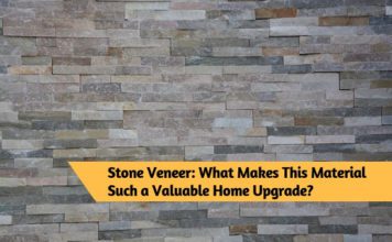 Stone Veneer - What Makes This Material Such a Valuable Home Upgrade