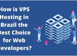 How is VPS Hosting in Brazil the Best Choice for Web Developers