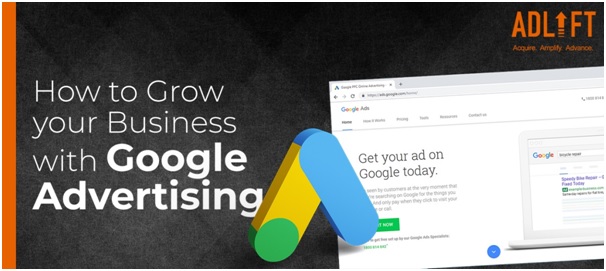 How To Grow Your Business With Google Advertising