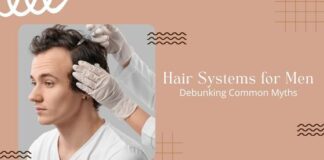 hair systems for men debunking common myths