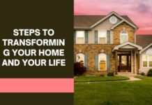 steps to transforming your home and your life