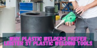 why plastic welders prefer leister st plastic welding tools