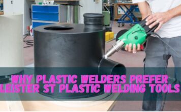 why plastic welders prefer leister st plastic welding tools